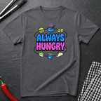 Always Hungry T-Shirt