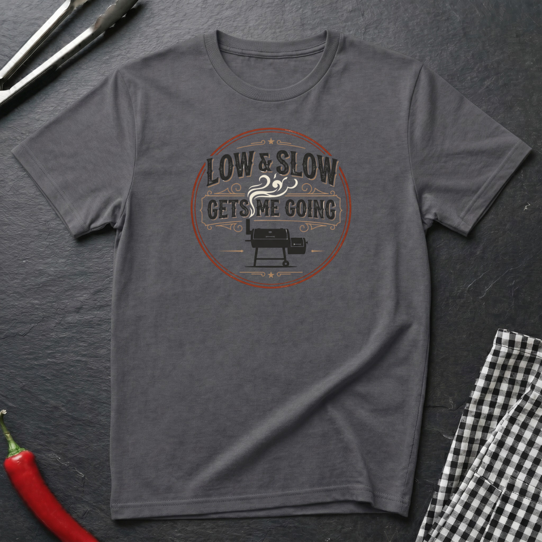 Low & Slow Gets Me Going T-Shirt