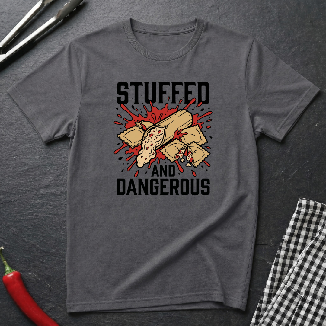 Stuffed And Dangerous T-Shirt