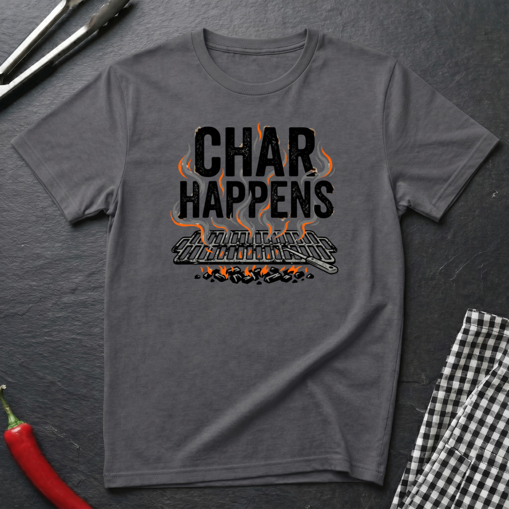 Char Happens T-Shirt
