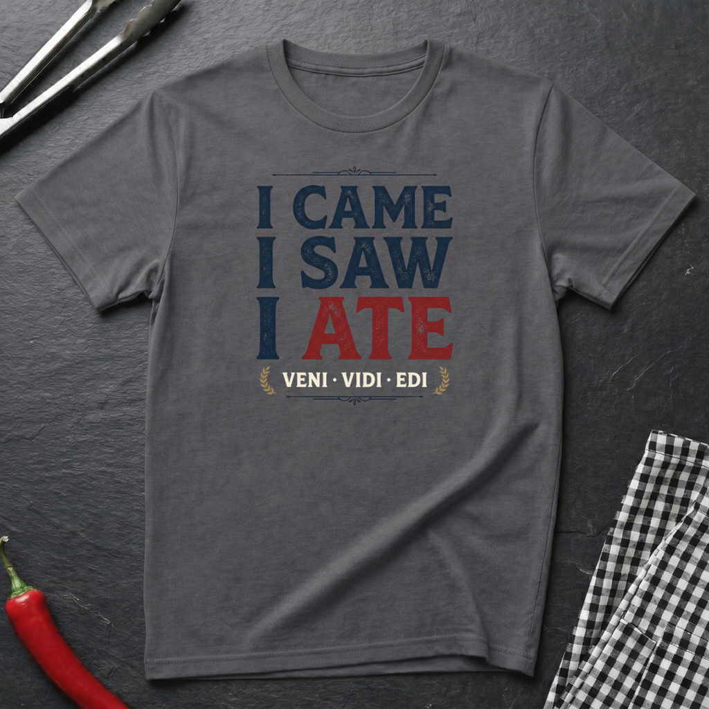 Came Saw Ate T-Shirt