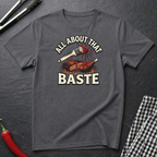 All About That Baste T-Shirt