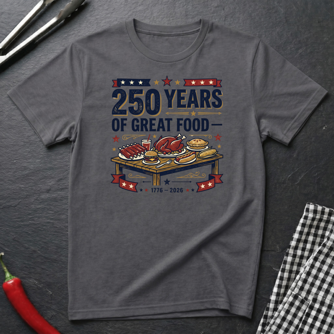 250 Years Of Food T-Shirt