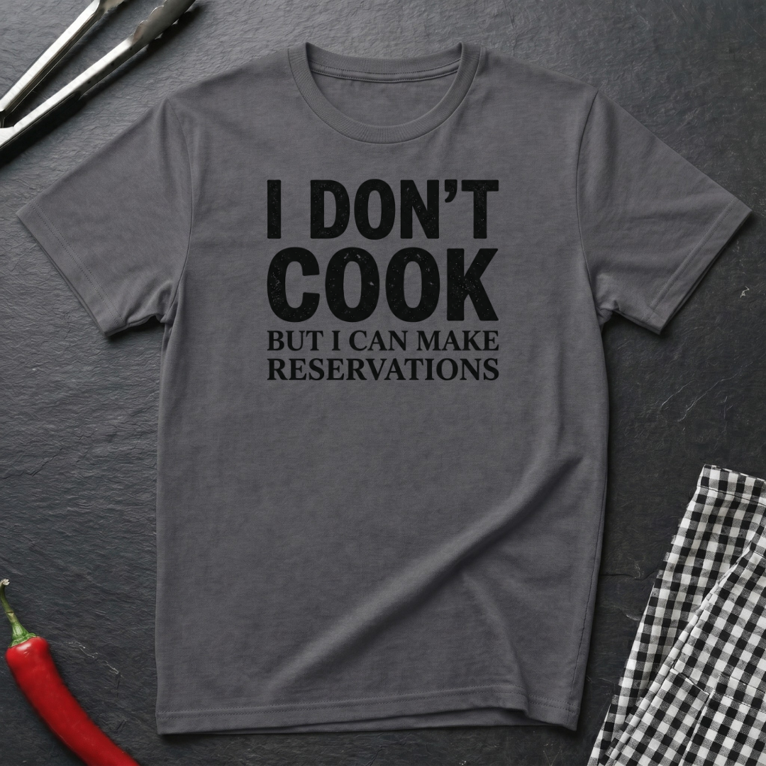 I Don't Cook T-Shirt