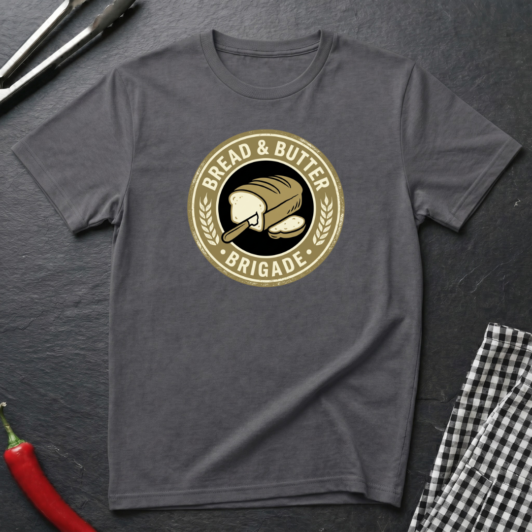 Bread & Butter Brigade T-Shirt