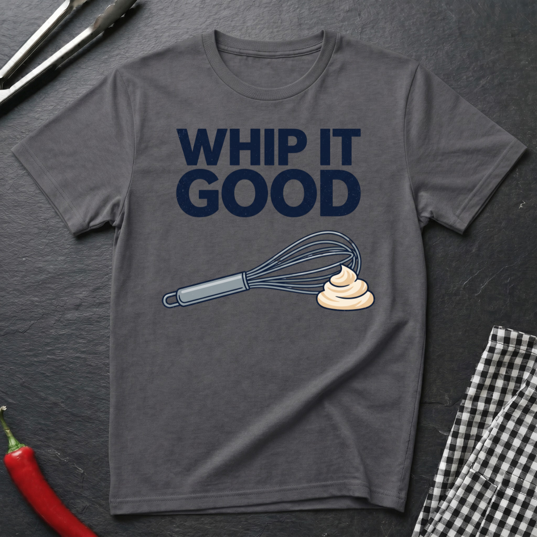 Whip It Good T-Shirt
