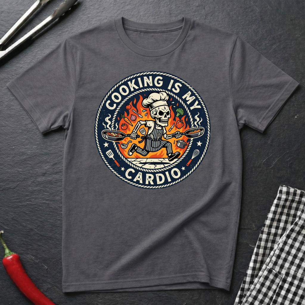 Cooking Is My Cardio T-Shirt