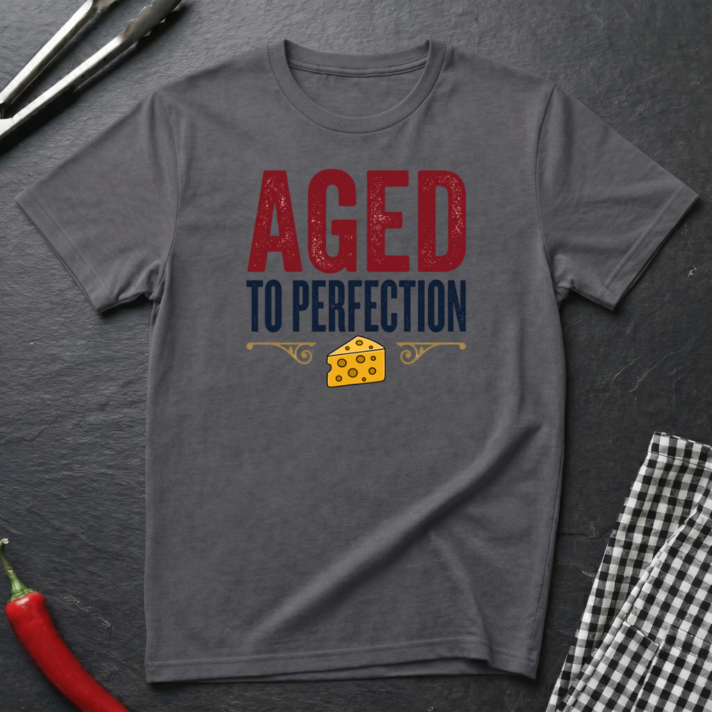 Aged To Perfection T-Shirt