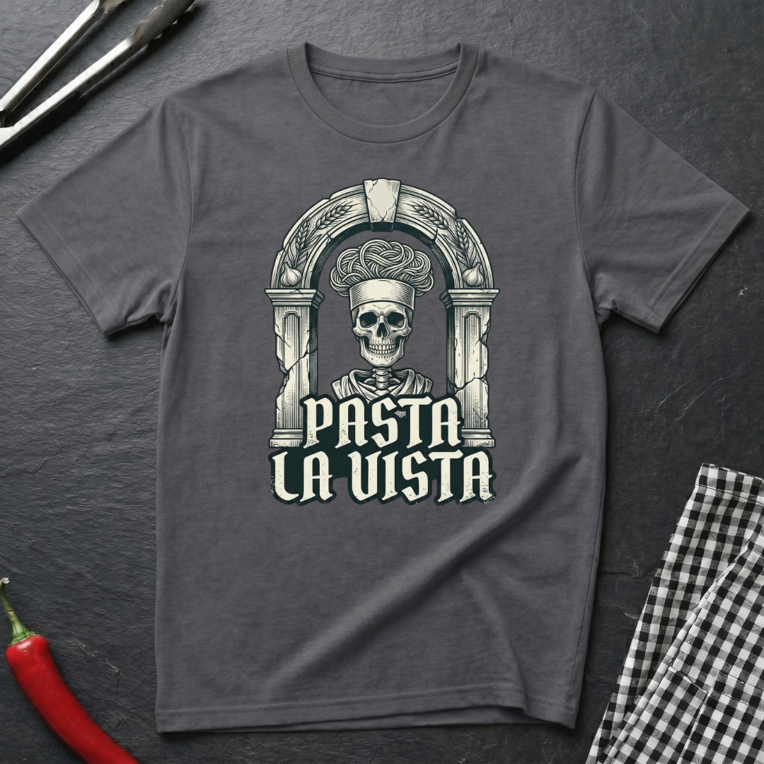 Pasta La Vista T-Shirt