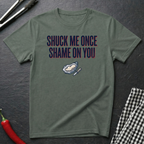 Shuck Me Once T-Shirt