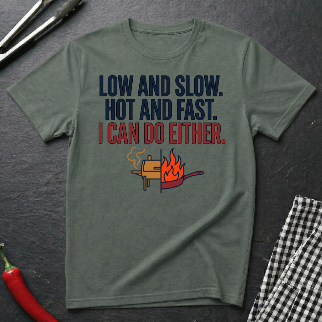 Low & Slow, Hot & Fast T-Shirt