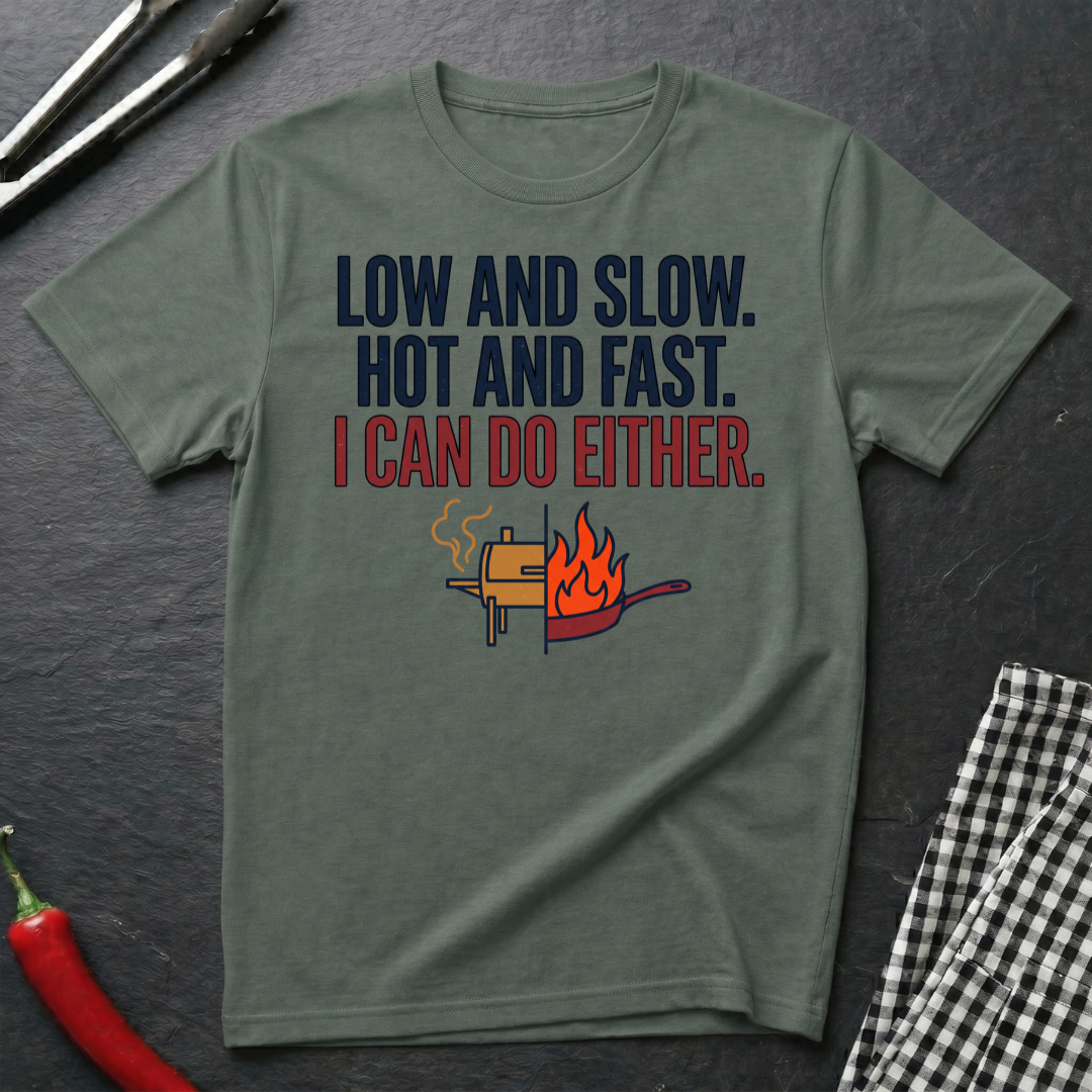 Low & Slow, Hot & Fast T-Shirt