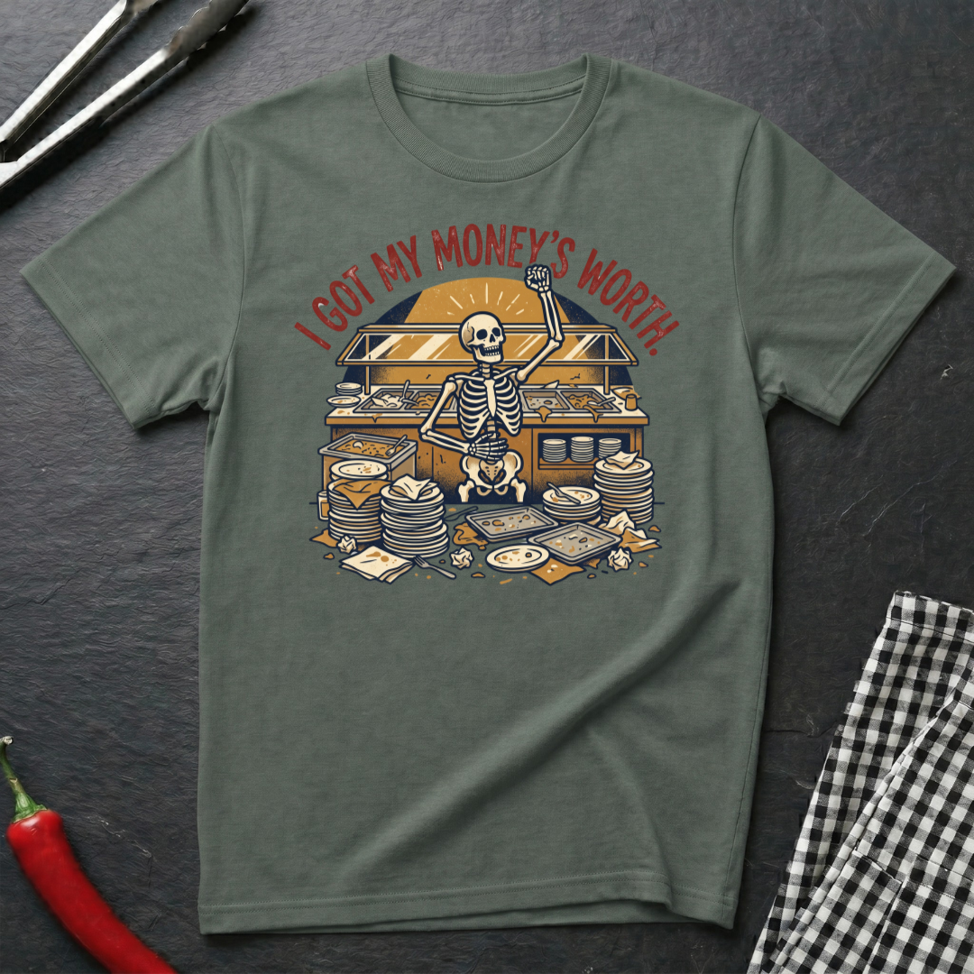 My Money's Worth T-Shirt