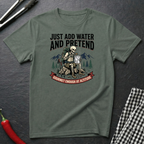Add Water And Pretend T-Shirt