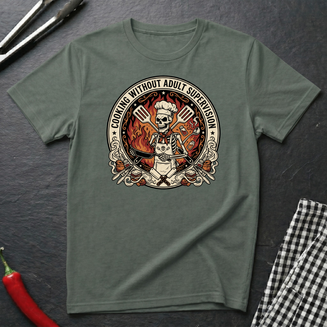 Cooking Without Adult Supervision T-Shirt
