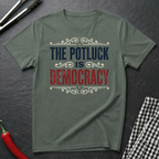 Potluck Is Democracy T-Shirt