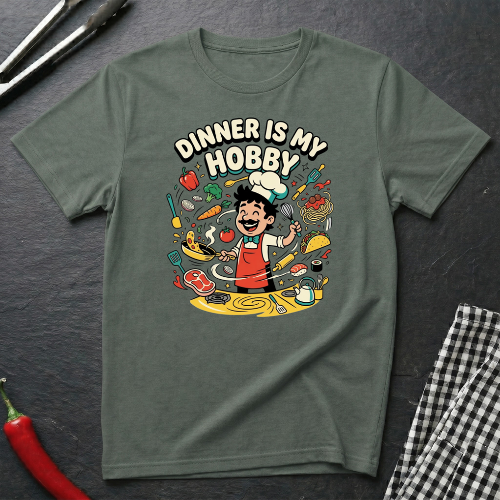 Dinner Is My Hobby T-Shirt