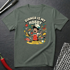 Dinner Is My Hobby T-Shirt
