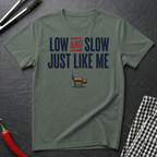 Low & Slow Like Me T-Shirt