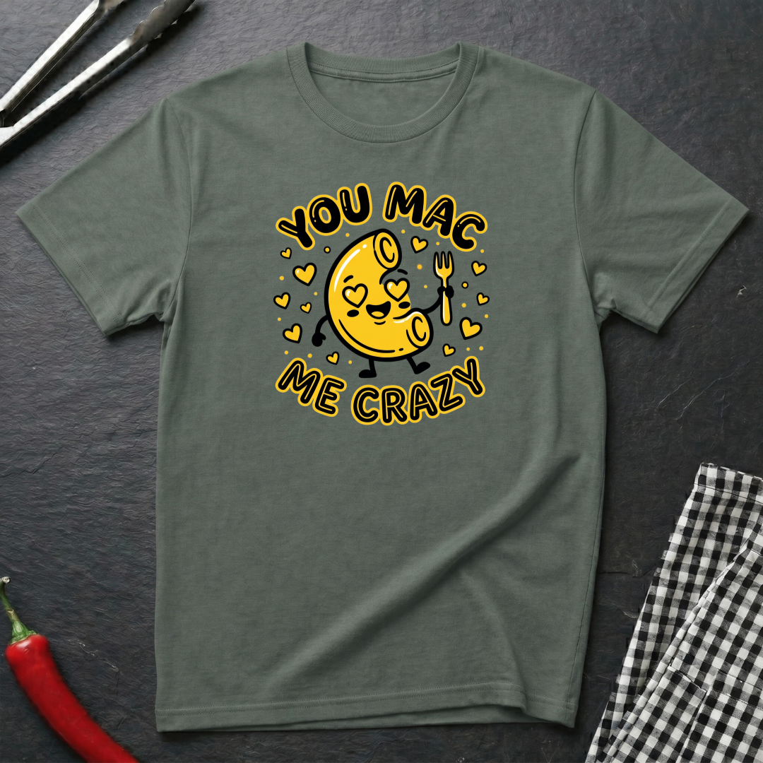 You Mac Me Crazy T-Shirt