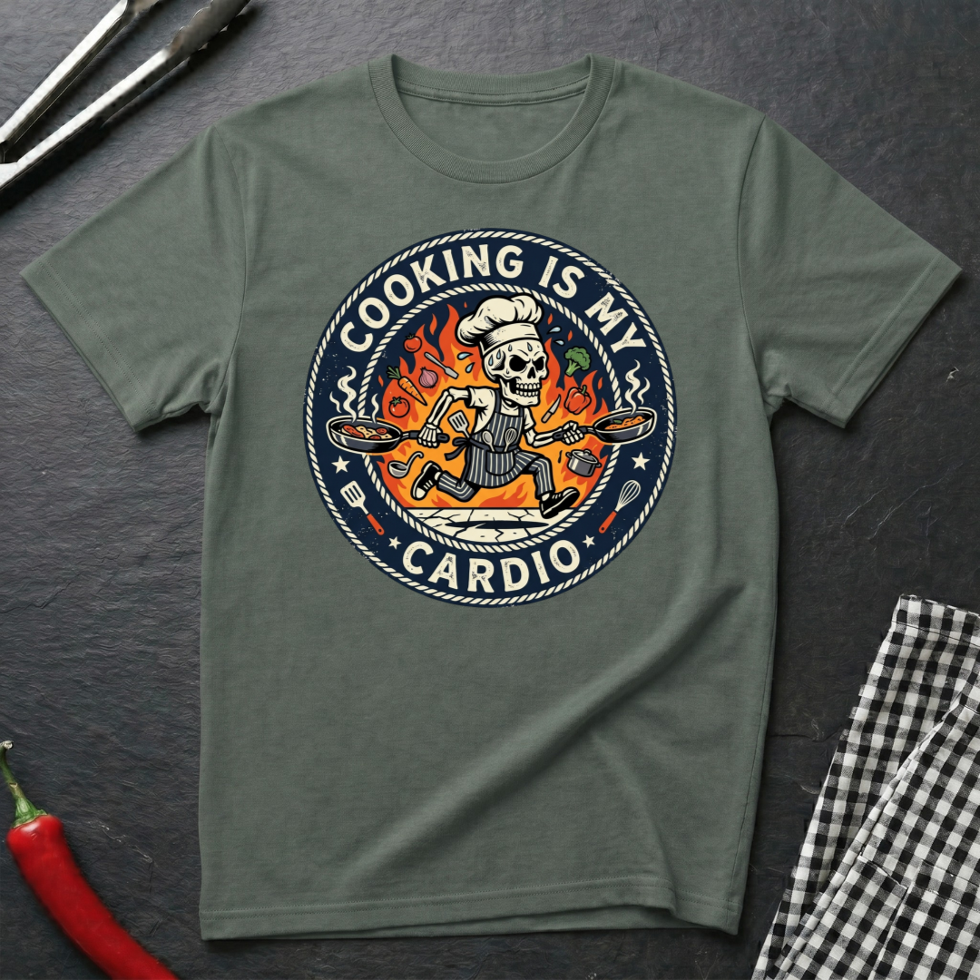 Cooking Is My Cardio T-Shirt