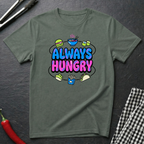 Always Hungry T-Shirt