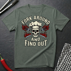 Fork Around and Find Out T-Shirt