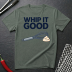 Whip It Good T-Shirt