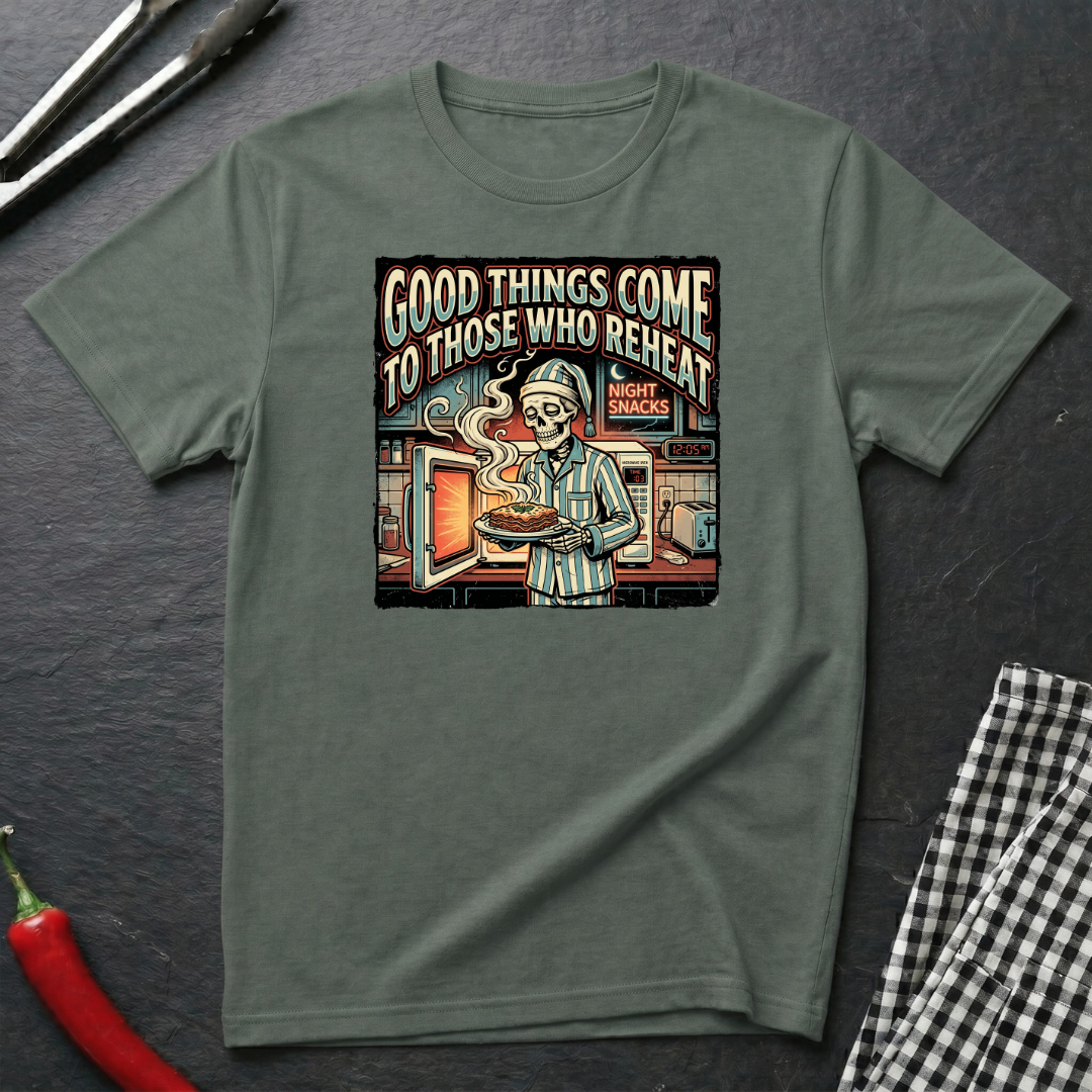 Those Who Reheat T-Shirt