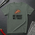 In Crust We Trust T-Shirt