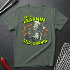 Still Burnin' T-Shirt
