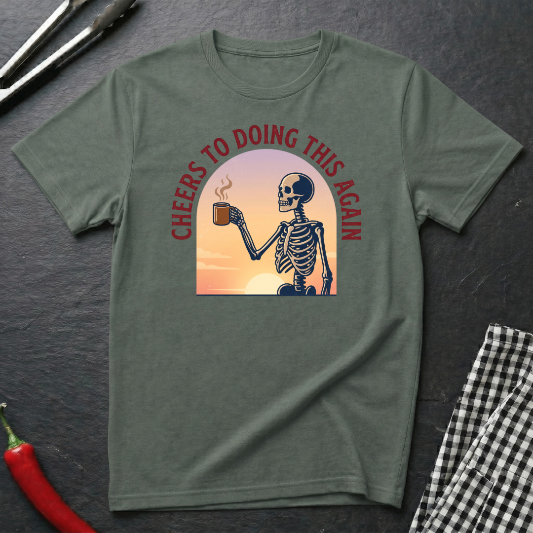 Cheers To Doing This Again T-Shirt