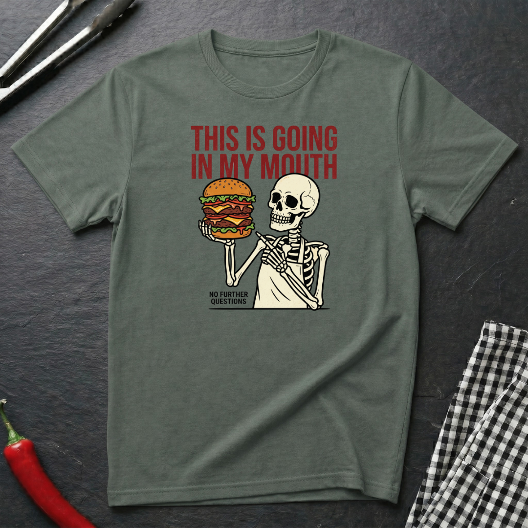 Going In My Mouth T-Shirt
