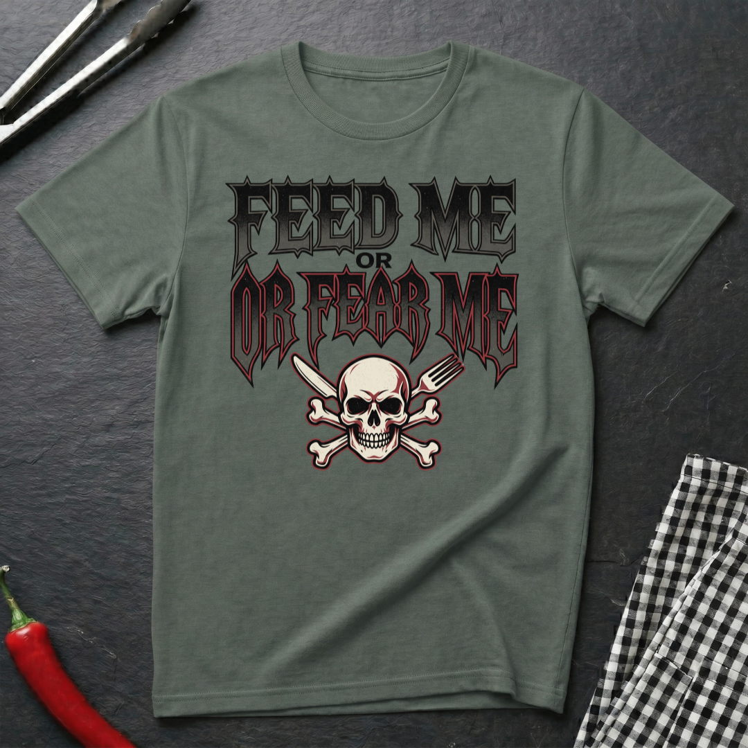 Feed Me Or Fear Me T-Shirt