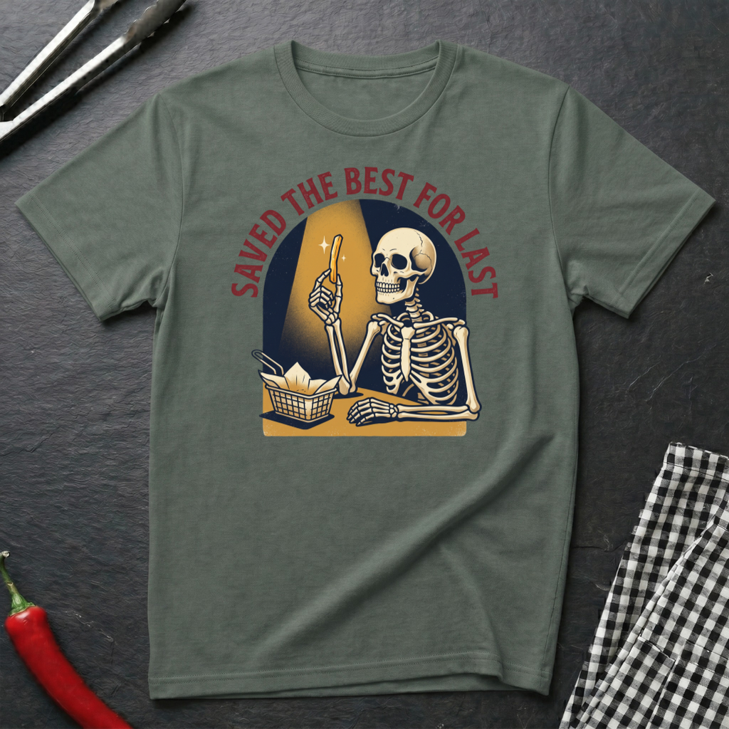 Saved The Best For Last T-Shirt