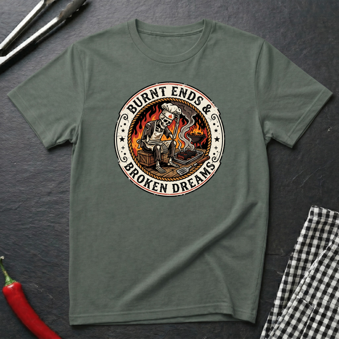 Burnt Ends & Broken Dreams T-Shirt