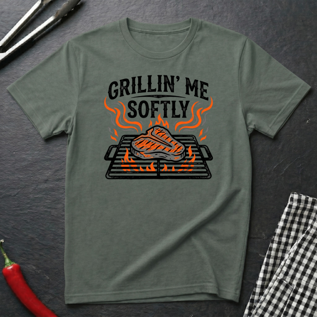 Grillin' Me Softly T-Shirt
