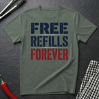 Free Refills Forever T-Shirt