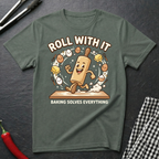 Roll With It T-Shirt