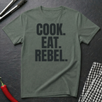 Cook. Eat. Rebel. T-Shirt