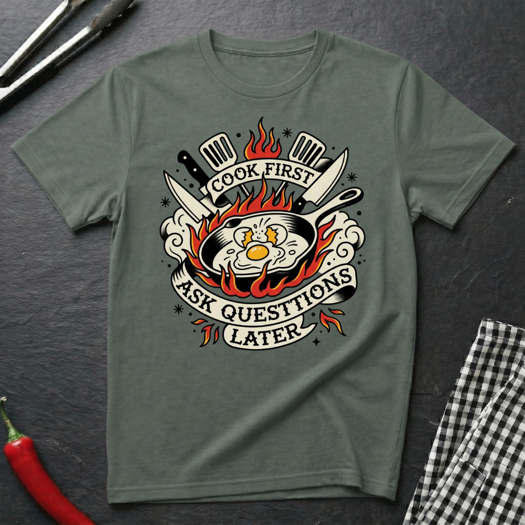 Cook First T-Shirt