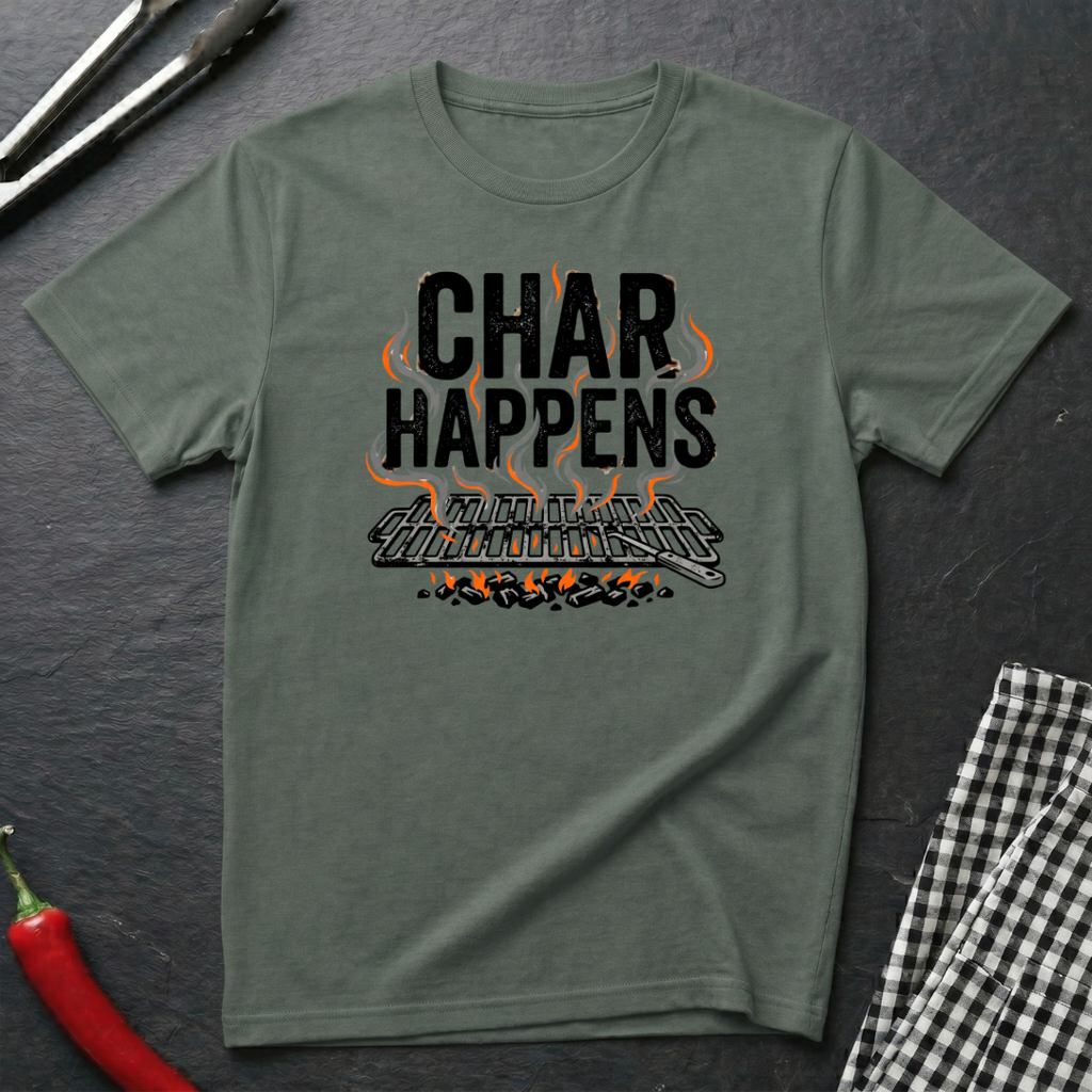 Char Happens T-Shirt