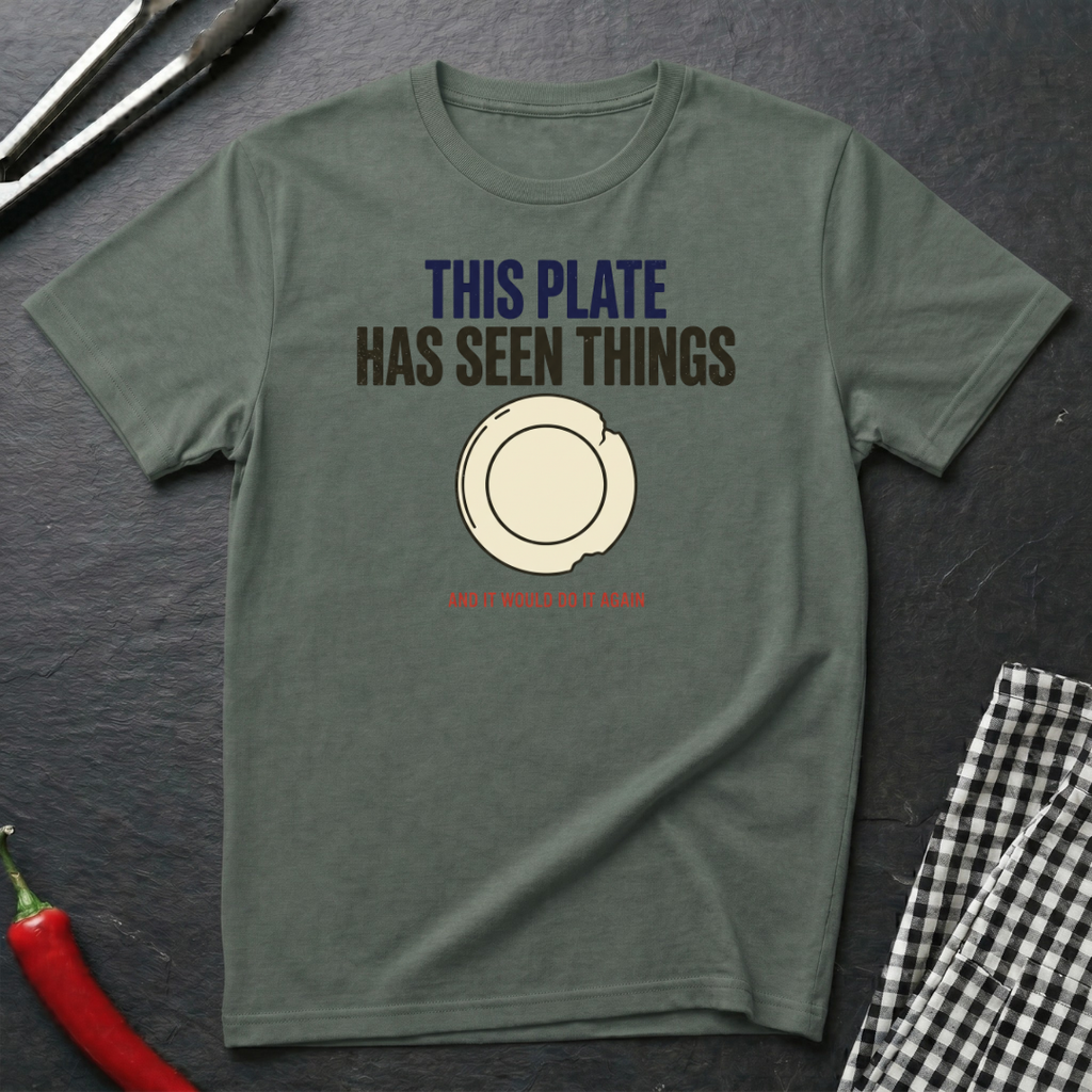 Plate Has Seen Things T-Shirt