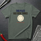 Plate Has Seen Things T-Shirt