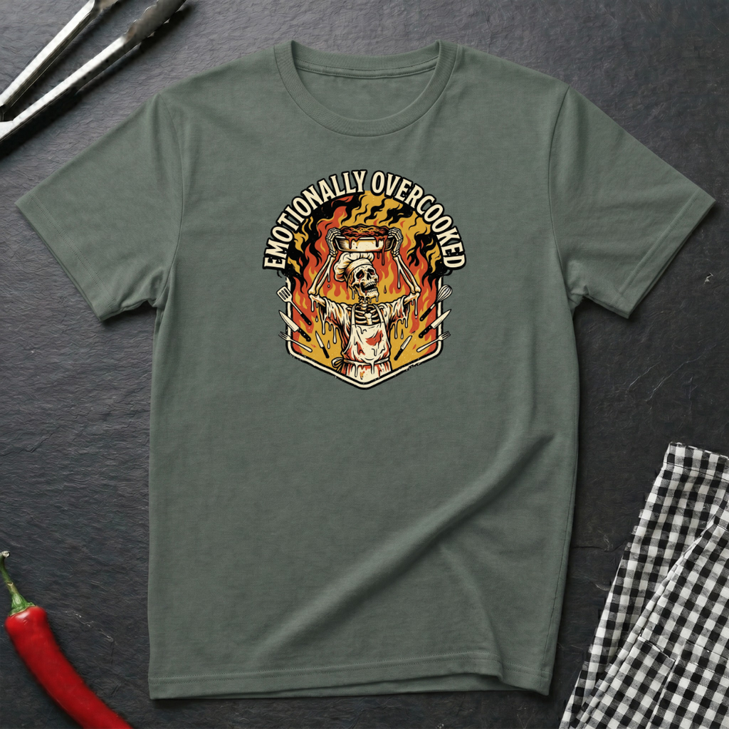 Emotionally Overcooked T-Shirt