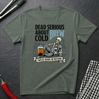 Dead Serious About Cold Brew T-Shirt