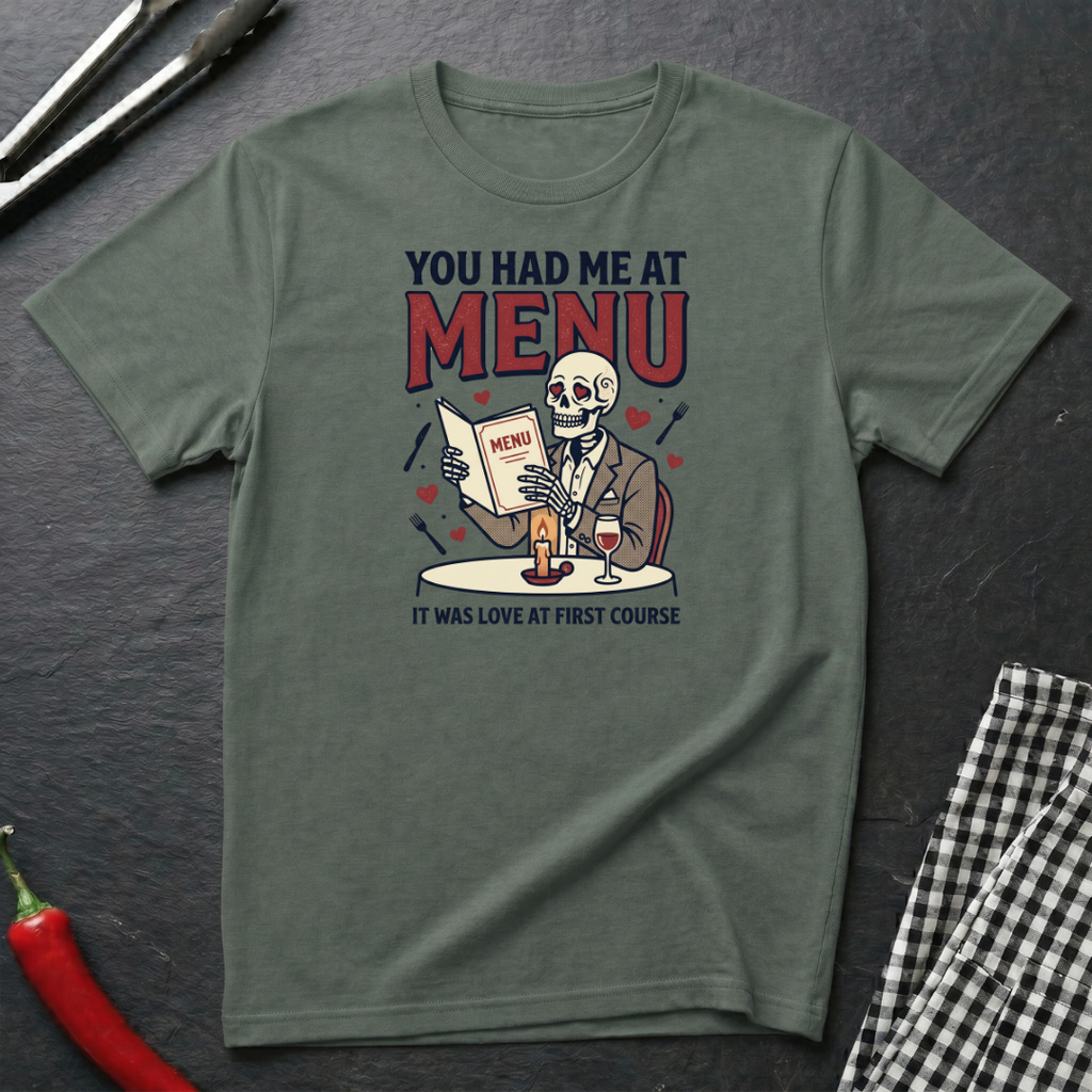 Had Me At Menu T-Shirt