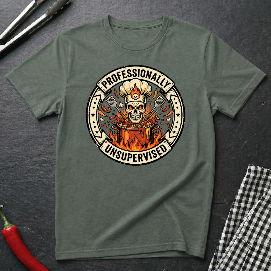 Professionally Unsupervised T-Shirt