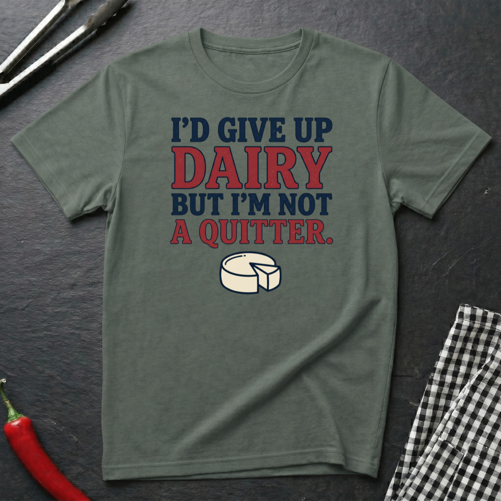 Not A Quitter T-Shirt