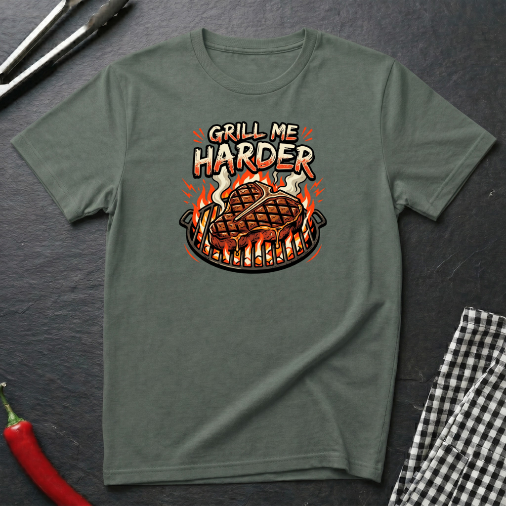 Grill Me Harder T-Shirt